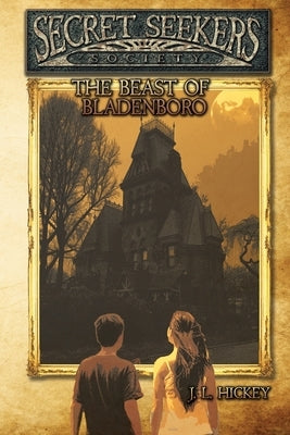 Secret Seekers Society and the Beast of Bladenboro Paperback Black Rose Writing