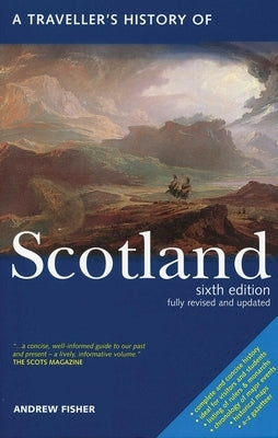 A Traveller's History of Scotland by Fisher, Andrew