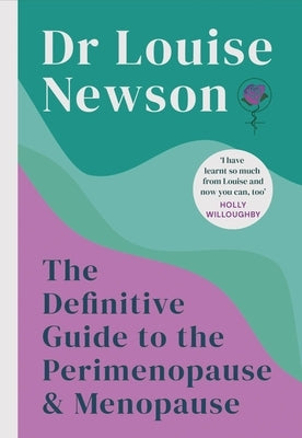 The Definitive Guide to the Perimenopause and Menopause by Newson, Louise
