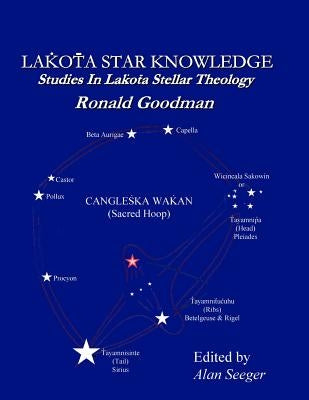Lakota Star Knowledge: Studies in Lakota Stellar Theology Paperback Sgu Publishing