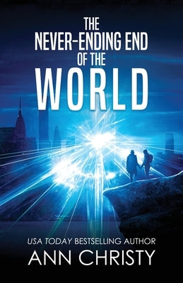 The Never-Ending End of the World Paperback Campfire Publishing