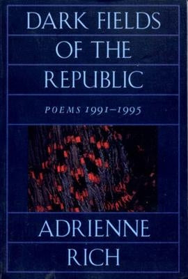 Dark Fields of the Republic: Poems 1991-1995 Paperback W. W. Norton & Company