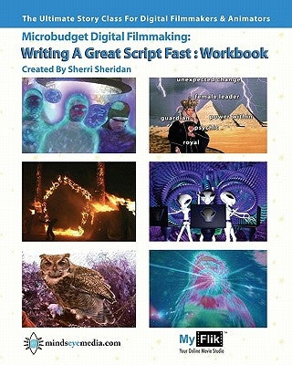 Writing A Great Script Fast Workbook: Story For Digital Filmmaking Paperback Createspace Independent Publishing Platform