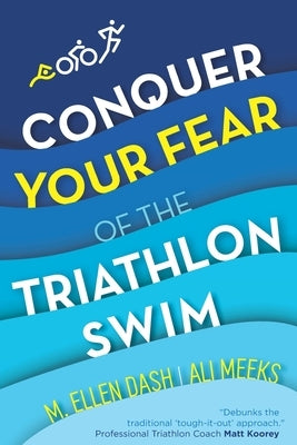 Conquer Your Fear of the Triathlon Swim: End the Dread! Paperback Glass Spider Publishing