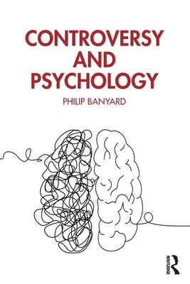 Controversy and Psychology by Banyard, Philip