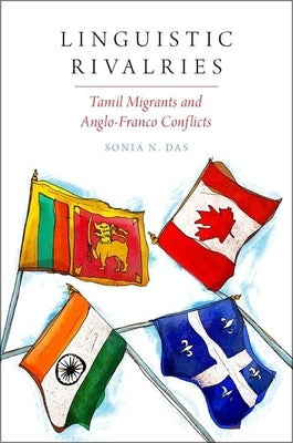 Linguistic Rivalries: Tamil Migrants and Anglo-Franco Conflicts Paperback Oxford University Press, USA