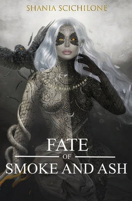 A Fate of Smoke and Ash Paperback Shania Scichilone