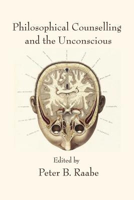 Philosophical Counselling and the Unconscious Paperback Trivium Publications