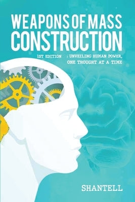 Weapons of Mass Construction, 1st Edition by Shantell