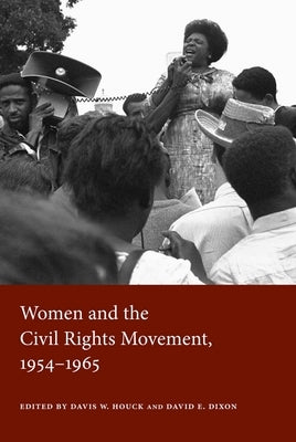 Women and the Civil Rights Movement, 1954-1965 Paperback University Press of Mississippi