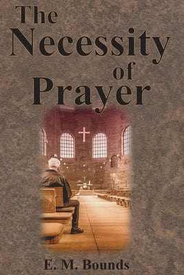 The Necessity of Prayer Paperback Chump Change