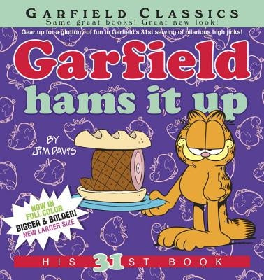 Garfield Hams It Up: His 31st Book by Davis, Jim