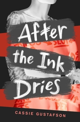After the Ink Dries by Gustafson, Cassie