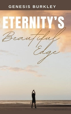 Eternity's Beautiful Edge Paperback Libresco Feeds Private Limited