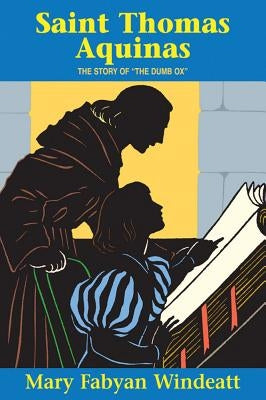 Saint Thomas Aquinas: The Story of the the Dumb Ox Paperback Tan Books