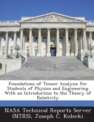 Foundations of Tensor Analysis for Students of Physics and Engineering With an Introduction to the Theory of Relativity Paperback Bibliogov