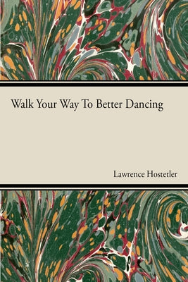 Walk Your Way To Better Dance Paperback Blunt Press