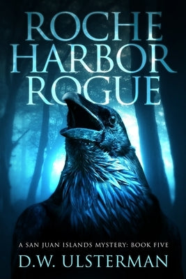 Roche Harbor Rogue Paperback Independently Published