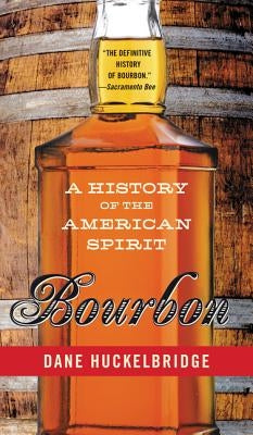 Bourbon: A History of the American Spirit Paperback William Morrow & Company
