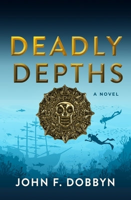 Deadly Depths by Dobbyn, John F.