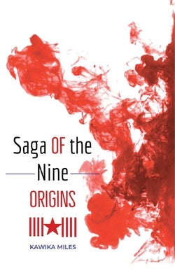 Saga of the Nine: Origins Paperback Kawika Miles