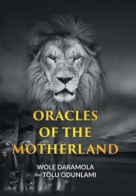 Oracles of the Motherland by Daramola, Wole