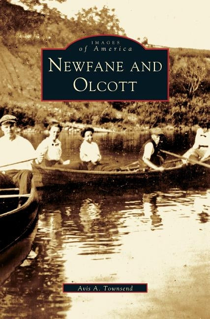 Newfane and Olcott by Townsend, Avis A.