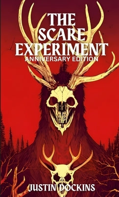 The Scare Experiment (Anniversary Edition) by Dockins, Justin