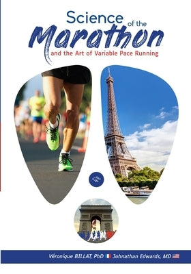 The Science of the Marathon and the Art of Variable Pace Running Paperback Tailwind Publications