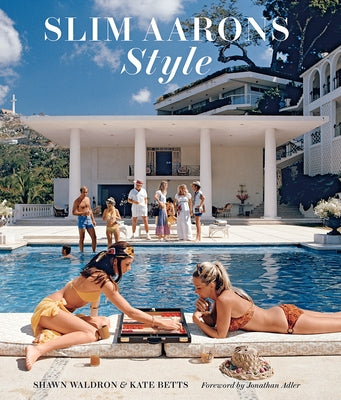 Slim Aarons: Style by Aarons, Slim