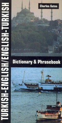 Turkish-English/English-Turkish Dictionary and Phrasebook by Gates, Charles