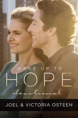 Wake Up to Hope: Devotional by Osteen, Joel