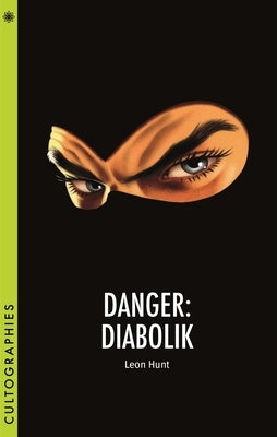 Danger: Diabolik by Hunt, Leon