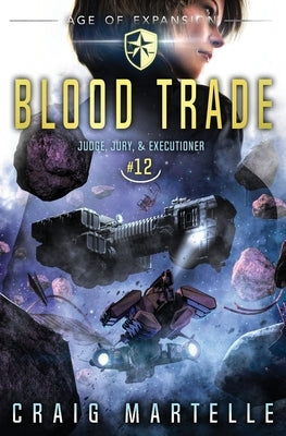 Blood Trade: A Space Opera Adventure Legal Thriller Paperback Lmbpn Publishing