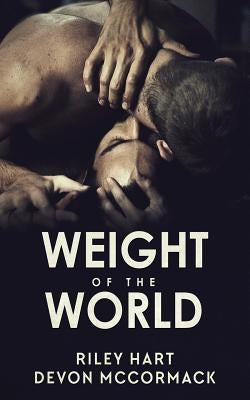 Weight of the World by Hart, Riley