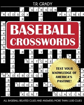 Baseball Crosswords: Test Your Knowledge of America's Pastime, All Baseball-Related Clues and Answers Paperback Dylanna Publishing, Inc.