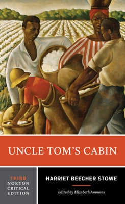 Uncle Tom's Cabin: A Norton Critical Edition Paperback W. W. Norton & Company