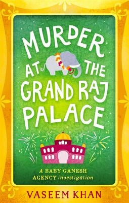Murder at the Grand Raj Palace by Khan, Vaseem