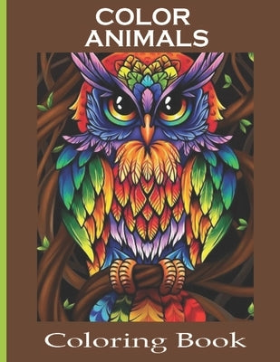 Color Animals Coloring Book: Adult Coloring Book, Stress Relieving by Books, Asha