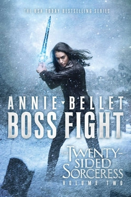 Boss Fight, 2: Heartache; Thicker Than Blood; Magic to the Bone by Bellet, Annie