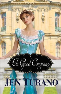 In Good Company Paperback Bethany House Publishers