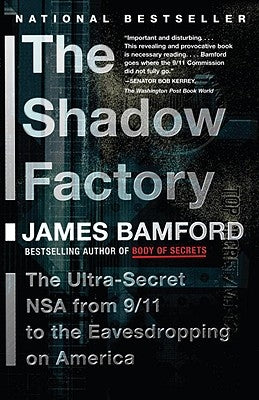 The Shadow Factory: The Nsa from 9/11 to the Eavesdropping on America Paperback Anchor Books
