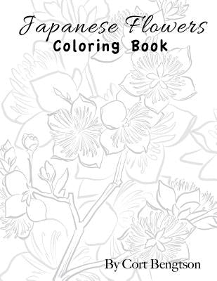 Japanese Flowers Coloring Book by Bengtson, Cort
