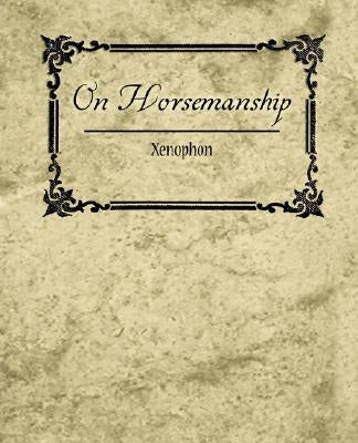 On Horsemanship - Xenophon Paperback Book Jungle