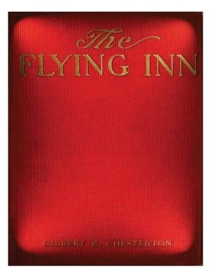 The flying inn (1914) by G. K. Chesterton NOVEL Paperback Createspace Independent Publishing Platform