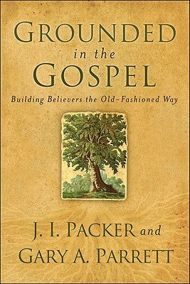 Grounded in the Gospel Paperback Baker Books