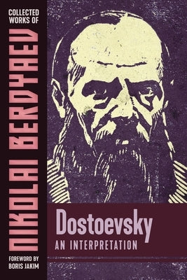 Dostoievsky: An Interpretation Paperback Semantron Press