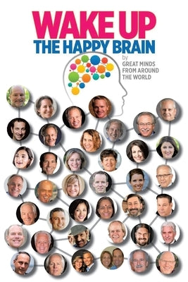 Wake Up: The Happy Brain Paperback Wake Up Inc