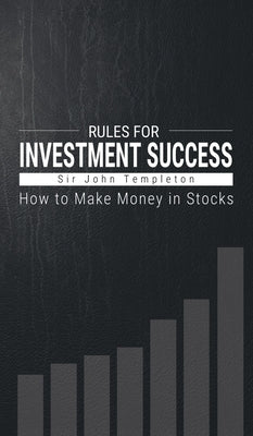 How to Make Money in Stocks: Rules for Investment Success by Templeton, John