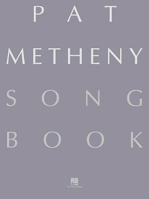 Pat Metheny Songbook: Lead Sheets by Metheny, Pat